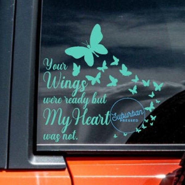 Your Wings Were Ready But My Heart Was Not Car Sticker, Wings Were Ready Car Sticker, Memorial Car Sticker, In Memory Sticker, Loving Memory