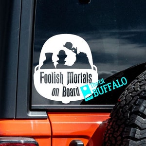 Foolish Mortals On Board Car Sticker, Haunted Mansion Car Sticker, Foolish Mortals, Hitchhiking Ghost, Grin Grinning Ghosts