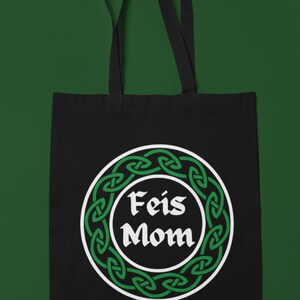 Feis Mom, Feis Mom Tote Bag, Tote Bag for Mom, Mom Beach Bag, Feis Bag, Caryall Bag, Irish Dance Bag, Gift bag for Mom, Irish Dancing,  Feis