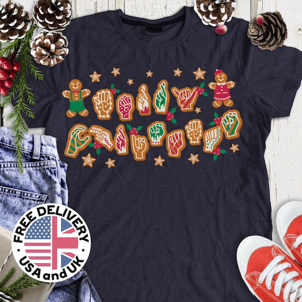 ASL Christmas Cookie Shirt, Xmas Hand Sign Language Shirt, Deaf Christmas Shirt, Gingerbread Hands Sign Language Teacher Shirt