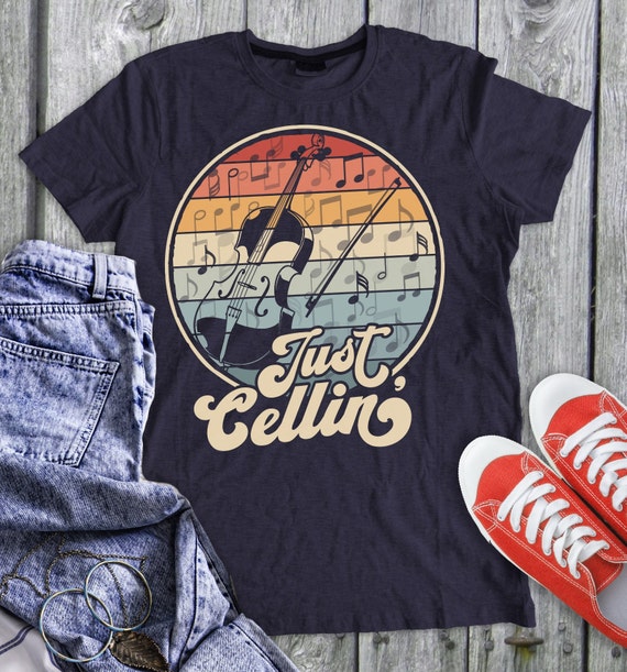 Cello Shirt For Musicians - Just Cellin' Funny T-Shirt Cello Shirt For Musicians - Just Cellin' Funny T-Shirt