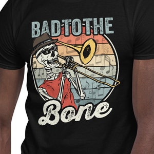 Funny Trombone Player Shirt, Bad to the Bone Trombone  Skeleton Gift, Retro Musician Shirt, Funny Instrument tee, Trombone Jazz Music Shirt