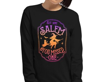 Salem Witch Shirt, Pagan Shirt, Salem You Missed One Long Sleeve Shirt, Funny Halloween Shirt, Salem Witch Trials, Witch Shirt, Salem Shirt