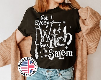 Witch Shirt, Not Every Witch Lives in Salem shirt, Pagan Shirt, Women's Funny Halloween Shirt, Salem Witch Trials, Witch Shirt, Salem Shirt