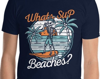 SUP T-Shirt, Stand Up Paddle Board Shirt, Retro Paddleboarding Skeleton shirt, Summer watersports gift, funny What&#39;s SUP Beaches shirt