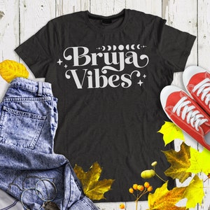Bruja Tee, Bruja Vibes Witch Latina Shirts, Chula Shirt, Halloween Spanish Witch shirt, Boho Latina Feminist shirt, Magic Brujita moonphases