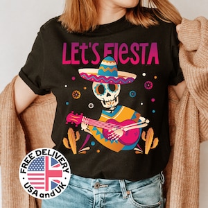 Let&#39;s Fiesta Mexican Holiday shirt, Dia De Los Muertos -Day of the Dead Shirt, Mexico Sugar Skull Cinco De Mayo, Guitar Mariachi Skeleton