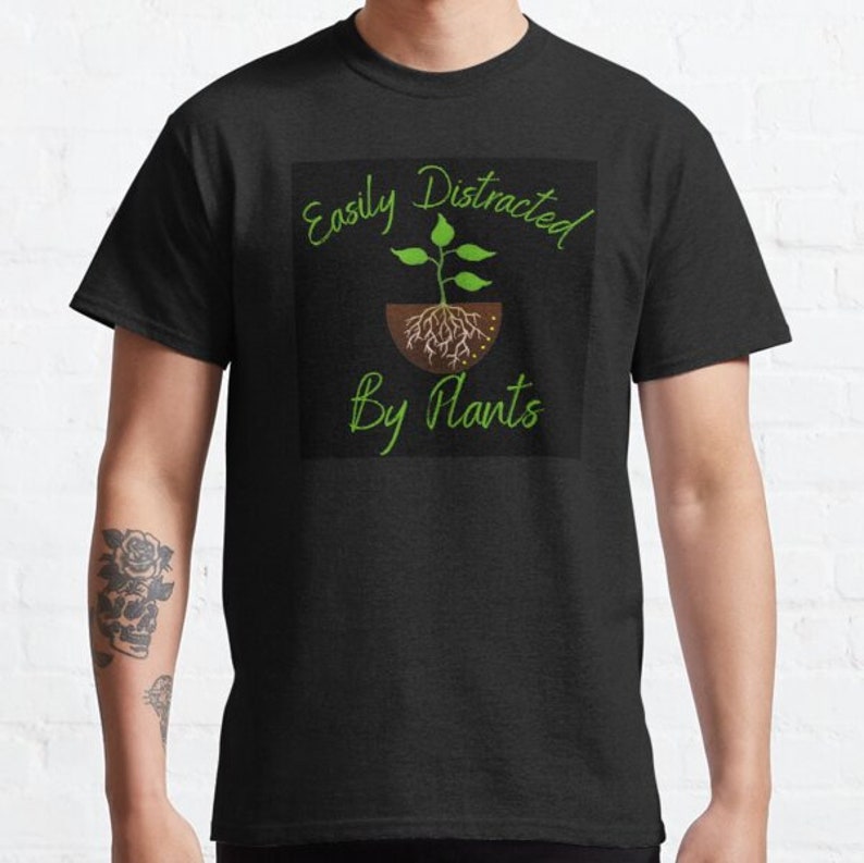Easily Distracted By Plants Roots Black T Shirt Easily Distracted By Plants Roots Black Special Gifts