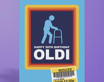 Funny 50th Birthday Card - OLDI/Aldi Supermarket Parody Greeting - Rude Getting Old Card for Him or Her - 1976 Milestone Gift