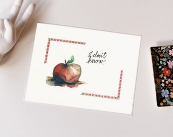 Watercolor Apple Art Print, "I Don't Know" Quote