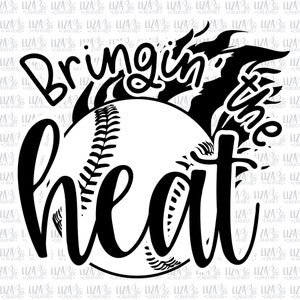 Bringin' the heat svg, dxf, eps, png, Baseball t-shirt svg, Baseball svg,  cut files, svg files for cricut