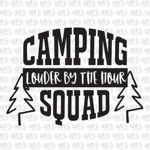 Camping Squad svg, dxf, eps and png, Camping svg, Funny Camping svg, Camping T-Shirt svg, Camping Mug svg, cut files, svg files for cricut