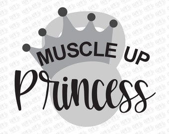 Muscle Up Princess Kettlebell svg, eps, png, Workout svg, Funny workout svg, Gym svg, cut files, svg files for cricut