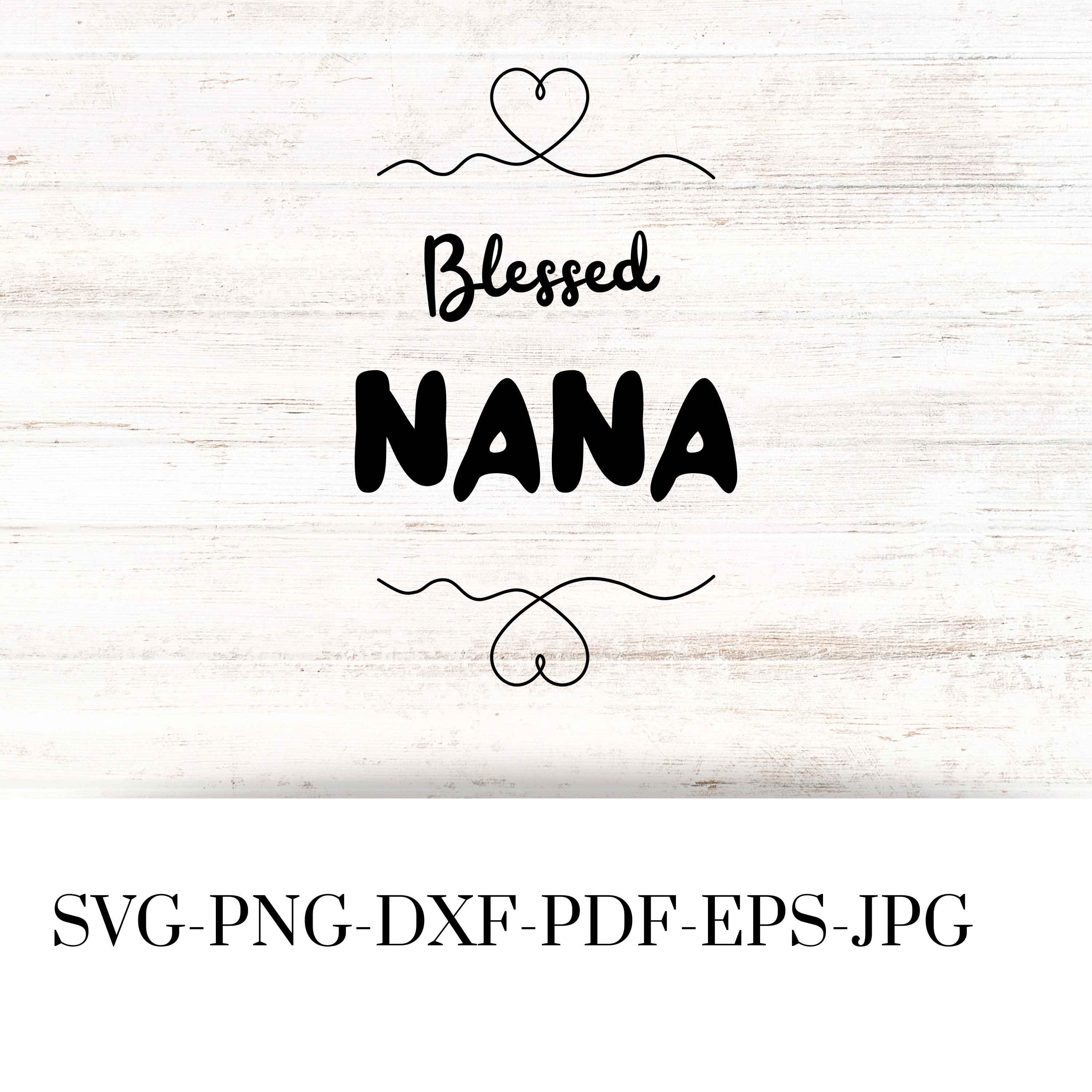 Blessed Nana SVG Blessed Nana Graphic Image Grandma Etsy