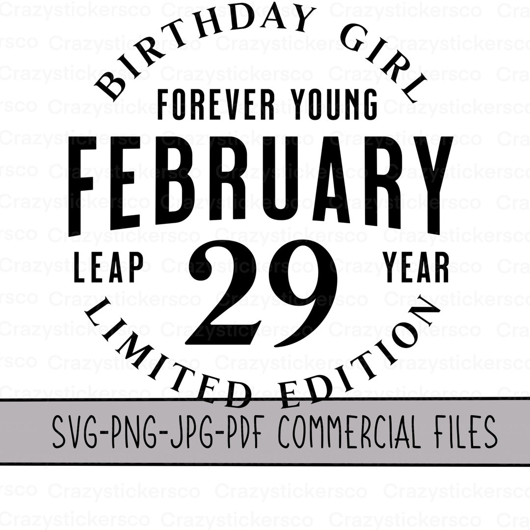 Leap Year February 29 Birthday Girl Commercial Files PNG SVG Etsy leap-year-february-29-birthday-girl-commercial-files-png-svg-etsy
