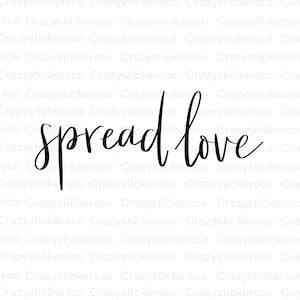 Diffondi l'amore SVG, SVG ispiratore, positività in formato SVG, file di taglio Cricut, positività Png, amore SVG, positività Dxf, diffondi il file di taglio dell'amore