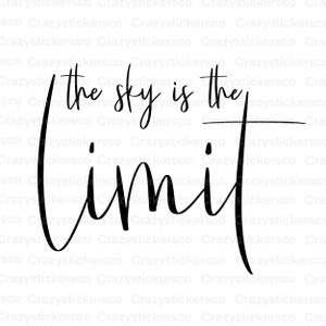 Sky is de limiet SVG, inspirerende SVG, positiviteit SVG, Cricut silhouet gesneden bestanden, positiviteit Png, Sky is de limiet PNG