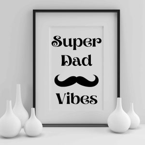 Super Dad Vibes bigode SVG, gráfico super Dad PNG, arquivo de corte Dad Dxf, downdoad digital do pai, imagem de sublimação do pai, super pai Cricut