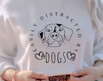 Easily Distracted by Dogs SVG PNG: Dog Lover Sublimation (Digital File)