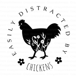 Easily Distracted By Chickens SVG PNG: Chicken Lover Design (Digital Files)
