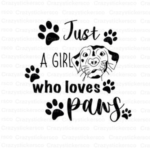 Dog Lover SVG: Girl Who Loves Paws, Dog Sublimation (Digital File)