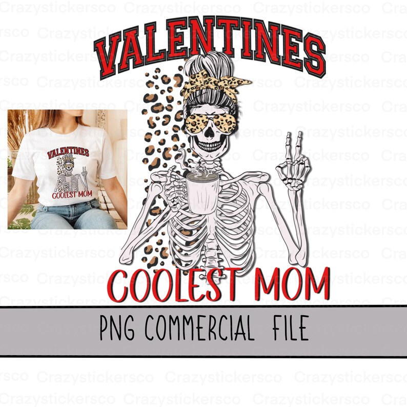 Valentines Coolest Mom Skeleton PNG , Retro Valentines Mom PNG