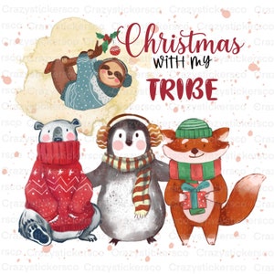 Christmas with my tribe Sublimation PNG image , Christmas tribe PNG , Christmas sublimation sloth bear penguin fox animal png  , Christmas