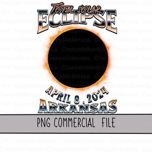 Totale zonsverduistering Arkansas 2024 PNG-sublimatie voor shirt, ik was daar zonsverduistering 2024 PNG commercieel bestand