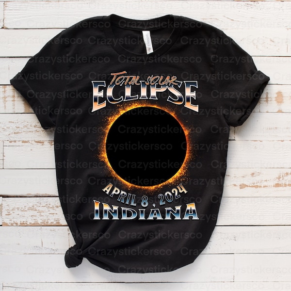 Indiana Total solar Eclipse 2024 PNG sublimation for shirt , I was there solar eclipse 2024 PNG commercial file