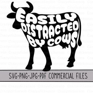 Easily Distracted by Cows PNG SVG: Cow Lover Sublimation (Commercial Files)