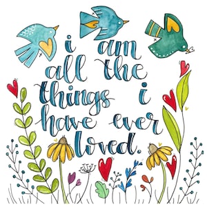 I Am All the Things  (Matted Watercolor Print - Available Sizes: 8x8 Print in 12x12 Signed Mat, or 5x5 Print in 8x8 Signed Mat)