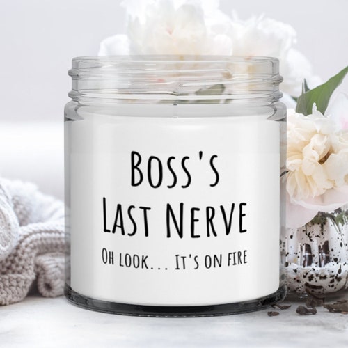 Funny Bosss Last Nerve Candle Gift for Boss Birthday White Etsy