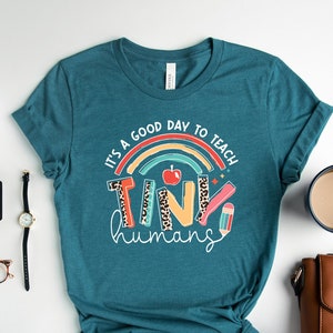 It&#39;s A Good Day To Teach Tiny Humans, Teacher Shirt, Teacher Mode, Teacher Life, Teacher Appreciation, Cute Teacher Shirt, Teacher Gifts