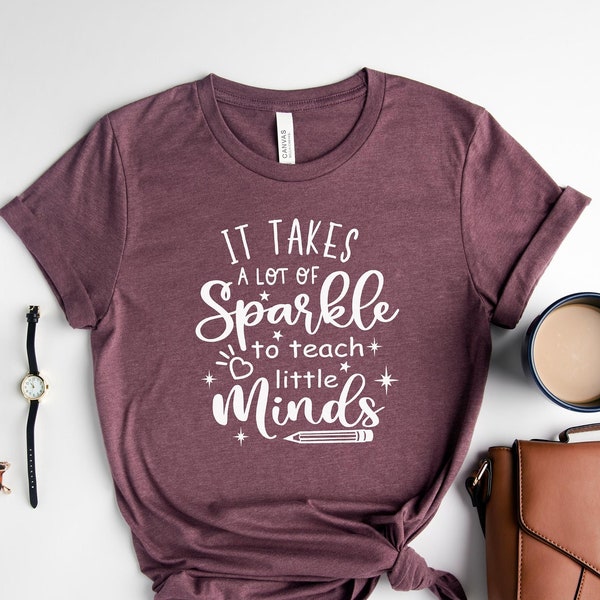 It Take A Lot Of Sparkle To Teach Little Minds Shirt, Teacher Love Outfit, Teacher Gift, Science T-Shirt, Teacher School, School Counselor