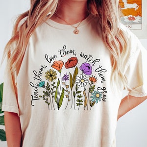Teach Them Love Them Watch Them Grow Teacher Shirt, Teacher Life, Teacher Appreciation, Teacher Gift, Sped Teacher Shirt, Gifts For Teachers