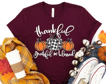 Grateful Thankful Blessed Shirt, Grateful Thankful Blessed, Happy Thanksgiving Shirt, Thanksgiving Shirt, Fall Shirt, Thanksgiving Gift