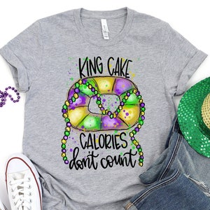 King Cake Calories Don&#39;t Count Shirt, Mardi Grass Shirt, Mardi Grass Festival Shirt, Funny Mardi Grass Shirt, New Orleans Shirt, King Cake