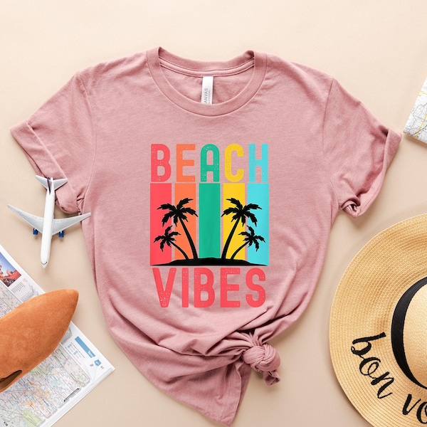 Beach Vibes Shirt, Summer Shirt, Beach Vibes, Vacation Shirt, Camping Shirt, Travel Shirt, Adventure Shirt, Road Trip Shirt, Hiking Shirt