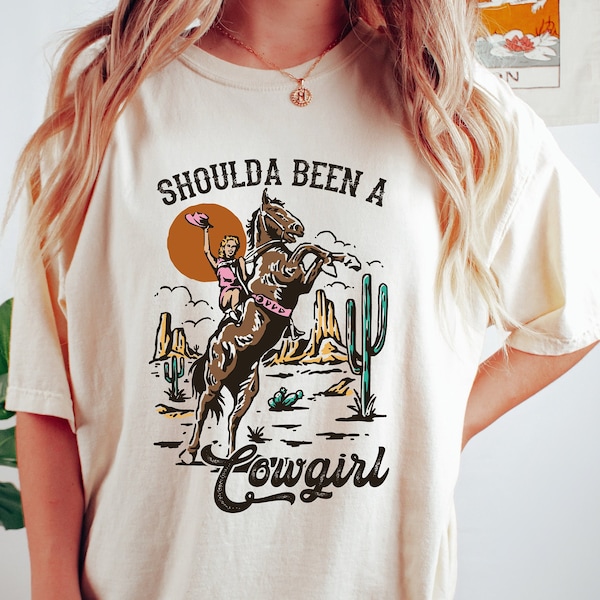 Should A Been A Cowgirl Shirt,Retro Cowgirl Shirt,Western Graphic Tee,Western Shirt,Cowgirl Tshirt,Rodeo Shirts,Rodeo Country Western Shirts