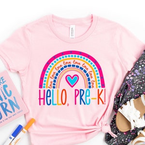 Hello Pre-K Shirt, Back To School Shirt, Kindergarten Rainbow Shirt, Teacher Life Shirt, First Grade Teacher Shirt, Gift for Teachers