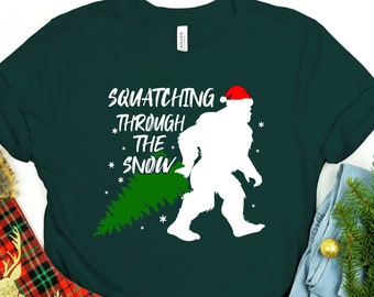 Squatching Through The Snow Shirt, Big Foot Shirt, Christmas Shirt, Christmas Tree Shirt, Merry Christmas Shirt, Christmas Gift