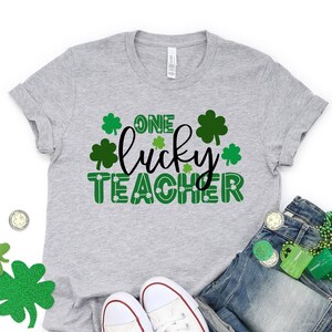 One Lucky Teacher Shirt, Teacher Shirt, Clover Shirt, St Patrick's Day Shirt, St Patrick's Day, Irish Shirt, Quote Patrick's Day Shirt image 1