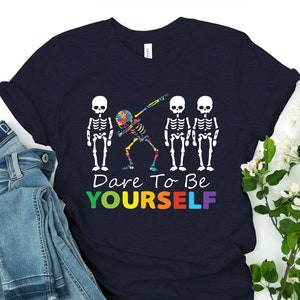Dare To Be Yourself Shirt, Autism Mom Shirt, Neurodiversity Shirt, Autism Awareness Shirt, Autistic Pride Shirt, Autism Shirt