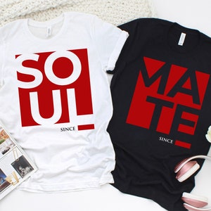 Soul and Mate Couple Shirt, Soulmate Since Shirt, Valentines Day Shirt, Couple Matching Shirt, Happy Valentines Day, Valentines Day Gift