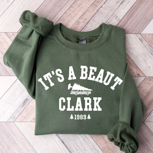 It's a Beaut Clark Sweatshirt, Griswold Christmas Sweatshirt, Funny Christmas Shirt, Christmas Vacation Shirt, Christmas Crewneck, Xmas Tee