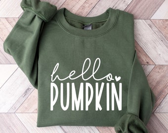 Hello Pumpkin Sweatshirt, Fall Shirts for Women, Pumpkin Crewneck, Cute Fall Tshirt, Fall Apparel, Pumpkin Season Shirt, Cute Fall Shirt