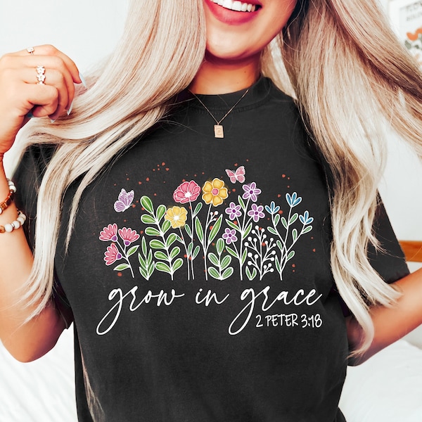 T-shirt chrétien, chemise Grow In Grace, Grow in Grace avec des fleurs sauvages, chemise chrétienne, chemise religieuse, chemise verset de la Bible