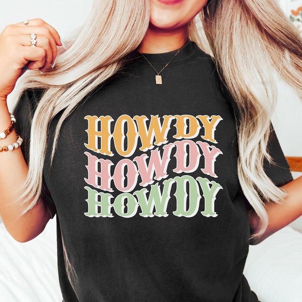 Howdy Shirt For Women, Rodeo Shirt, Cowgirl Shirt, Western Graphic Tee, Howdy Tshirt, Southern Shirt, Country Tee, Texas Shirt, Cowboy Shirt