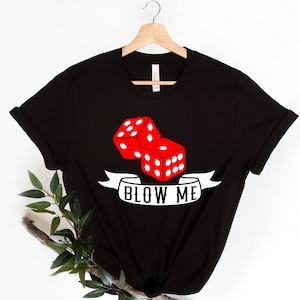 Blow Me Dices Shirt, Vegas Trip 2023, Vegas Trip Shirt, Road to Vegas, Vegas Shirt, Matching Las Vegas Shirt, Vegas Squad