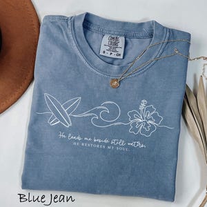Comfort Colors® He Leads Me Beside Still Waters Shirt, Gift For Christian Women, He Restores My Soul, Floral Bible Verse, Faith Based Shirt